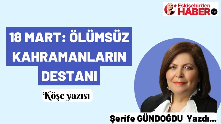 18 MART: LMSZ KAHRAMANLARIN DESTANI