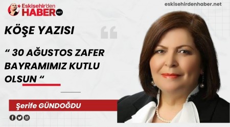 30 AUSTOS ZAFER BAYRAMIMIZ KUTLU OLSUN