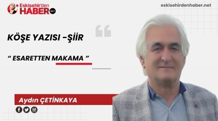 ESARETTEN MAKAMA