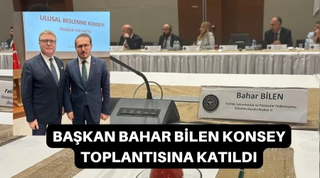BAHAR BLEN KONSEY TOPLANTISINA KATILDI