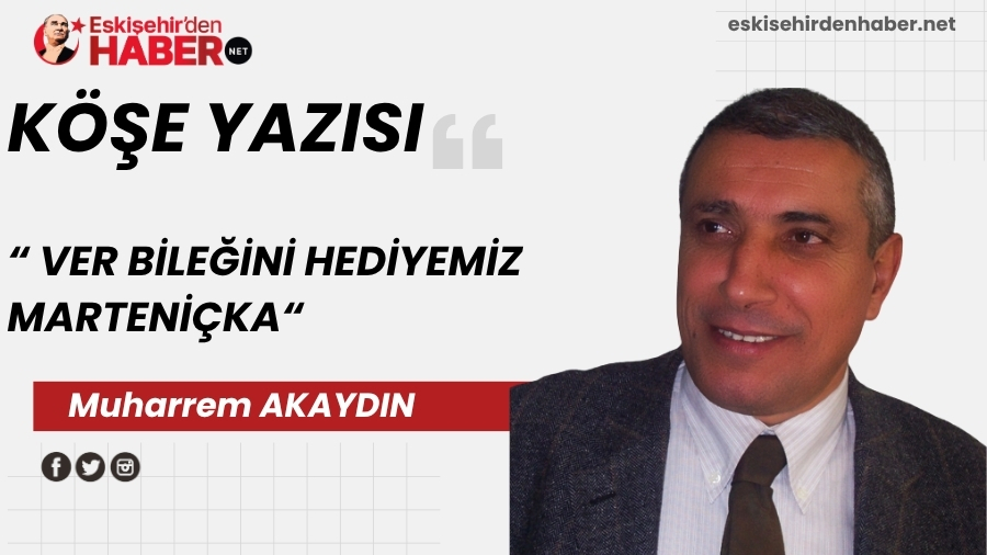 VER B�LE��N� HED�YEM�Z MARTEN��KA