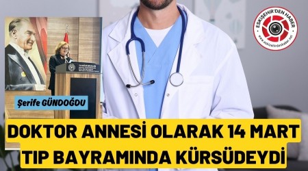 Doktor Annesi �erife G�ndo�du�dan 14 Mart T�p Bayram��nda Duygusal Konu�ma