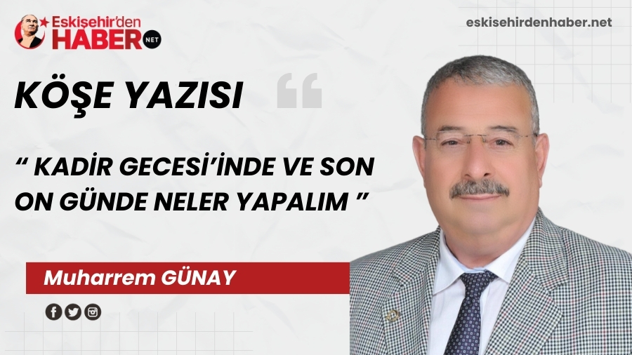 KAD�R GECESݒ�NDE VE SON ON G�NDE NELER YAPALIM