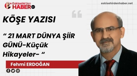21 MART D�NYA ���R G�N�-K���k Hikayeler-