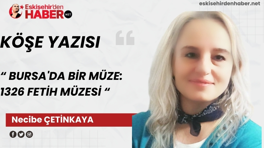 BURSA'DA B�R M�ZE: 1326 FET�H M�ZES�