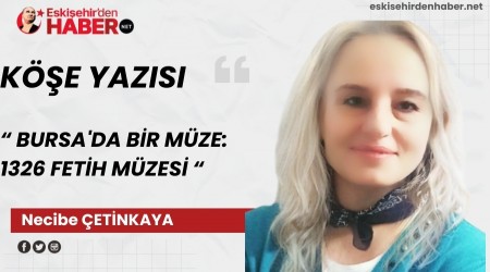 BURSA'DA B�R M�ZE: 1326 FET�H M�ZES�