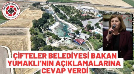 ��FTELER BELED�YES� BAKAN YUMAKLI'YA CEVAP VERD�