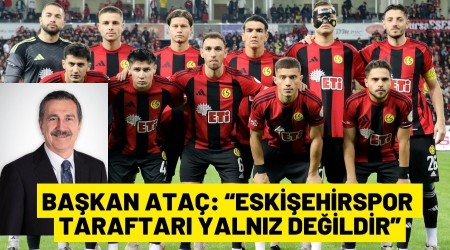 ESK��EH�RSPOR TARAFTARI YALNIZ DE��LD�R