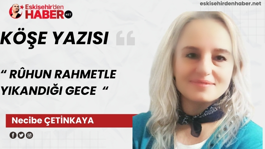R�HUN RAHMETLE YIKANDI�I GECE