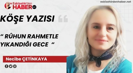 R�HUN RAHMETLE YIKANDI�I GECE