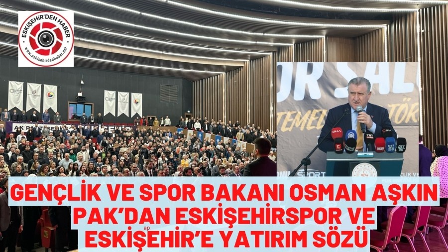 Eski�ehir'de ve T�rkiye'de ��ok daha fazla gencimizin spor yapmas�n� istiyoruz�
