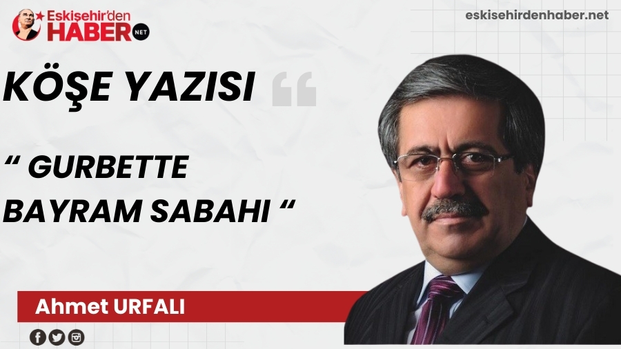 GURBETTE BAYRAM SABAHI