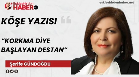 KORKMA D�YE BA�LAYAN DESTAN