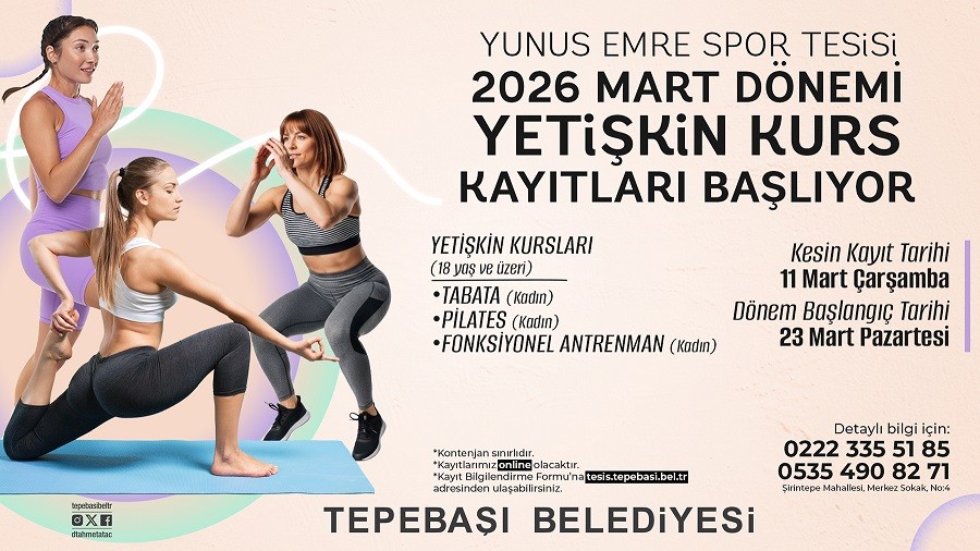 TEPEBA�I�NDA YET��K�N KURSLARI ���N KAYITLAR BA�LADI