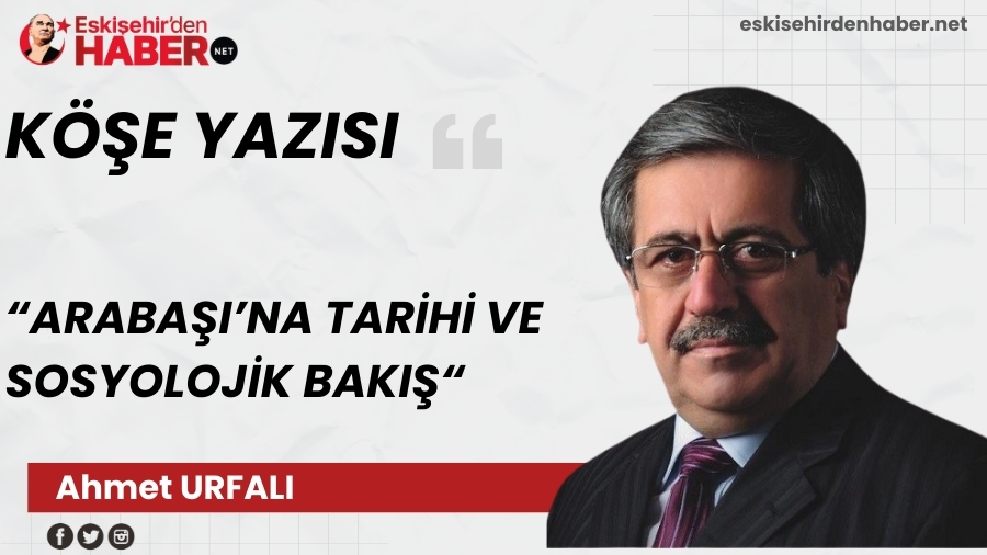 ARABA�I'NA TAR�H� VE SOSYOLOJ�K BAKI�