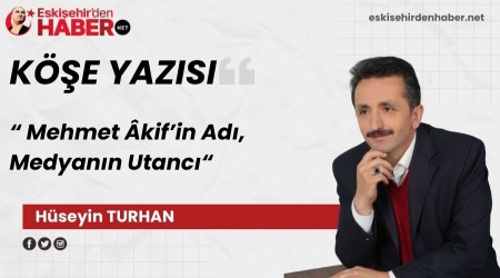 Mehmet �kif�in Ad�, Medyan�n Utanc�