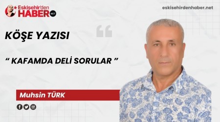 Kafamda deli SORULAR