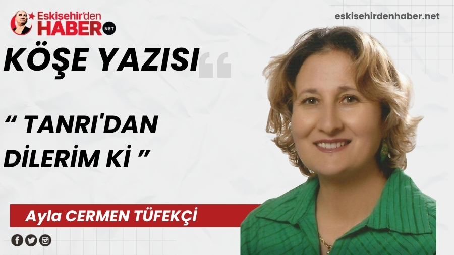 TANRI'DAN D�LER�M K�