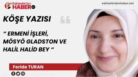 ERMEN� ��LER�, M�SY� GLADSTON VE HAL�L HAL�D BEY