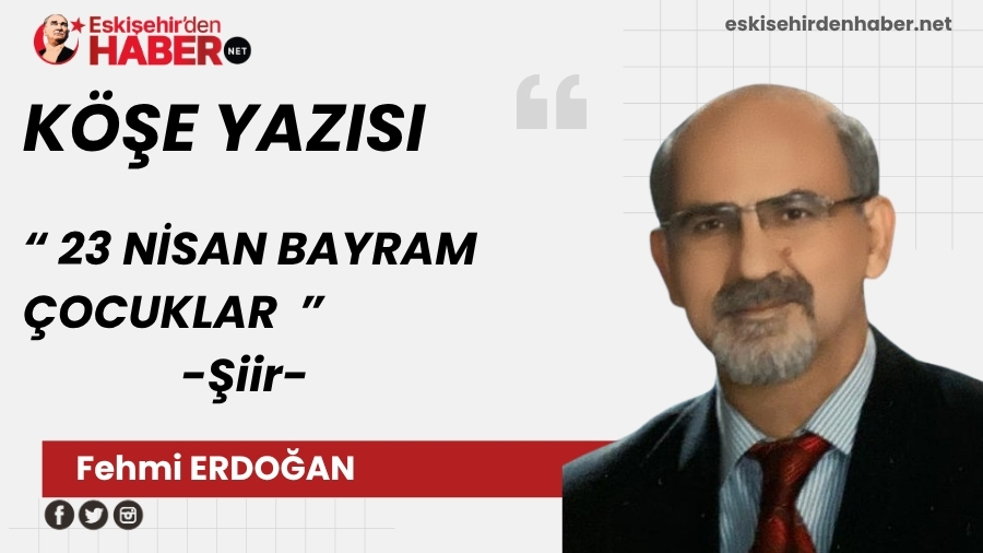 23 N�SAN BAYRAM �OCUKLAR�