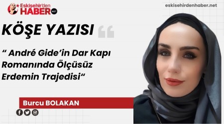 Andr� Gide�in Dar Kap� Roman�nda �l��s�z Erdemin Trajedisi