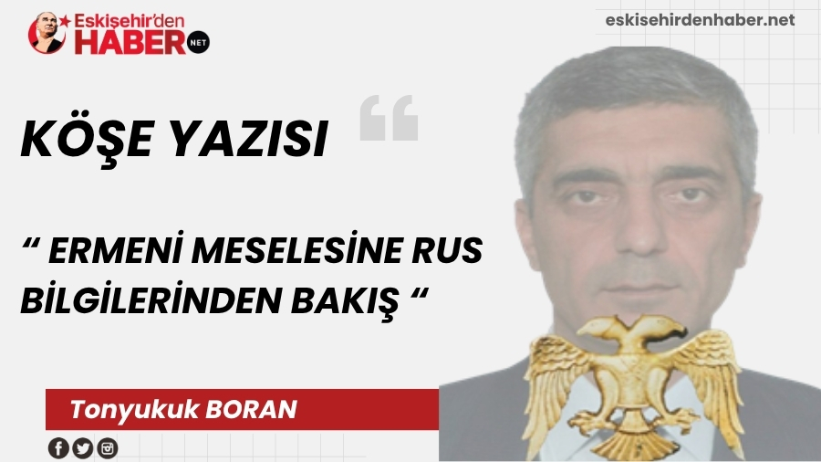 ERMEN� MESELES�NE RUS B�LG�LER�NDEN BAKI�