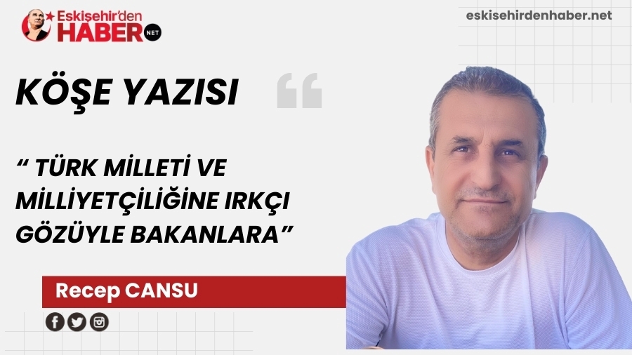 T�RK M�LLET� VE M�LL�YET��L���NE IRK�I G�Z�YLE BAKANLARA