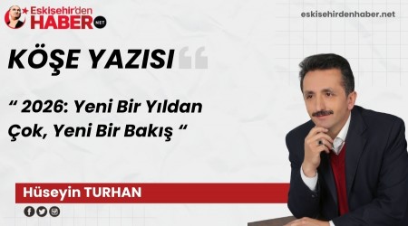2026: Yeni Bir Y�ldan �ok, Yeni Bir Bak��