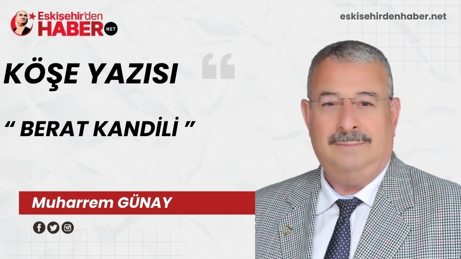 �BERAT KAND�L� 