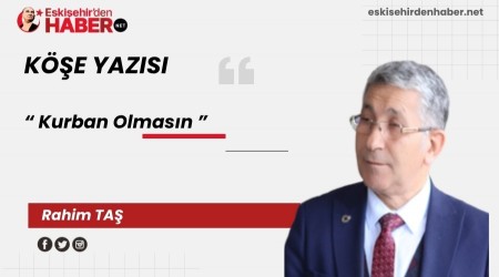 KURBAN OLMASIN