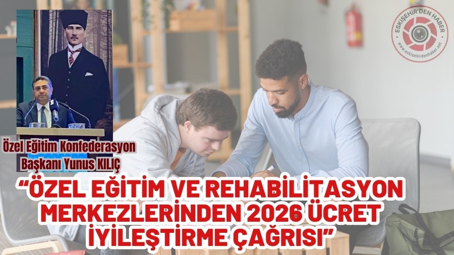�zel E�itim ve Rehabilitasyon Merkezlerinden 2026 �cret �yile�tirme �a�r�s�