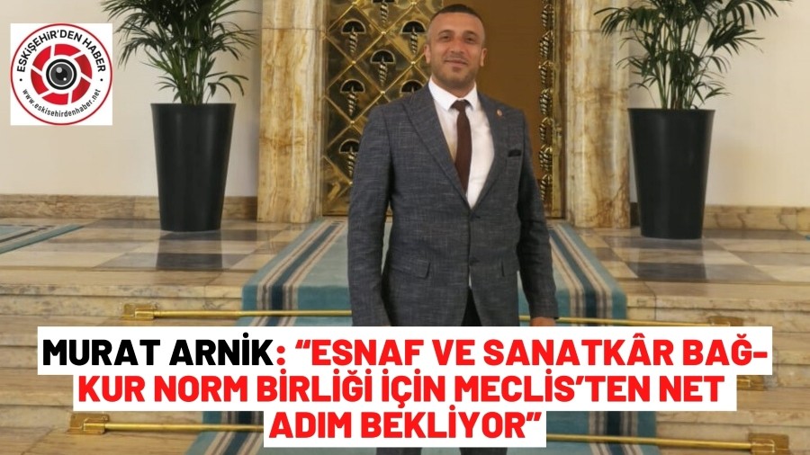 Esnaf ve Sanatk�r Ba�-Kur Norm Birli�i ��in Meclis�ten Net Ad�m Bekliyor