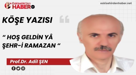 HO� GELD�N Y� �EHR-� RAMAZAN