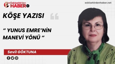 YUNUS EMRE'N�N MANEV� Y�N�