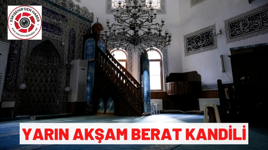 YARIN AK�AM BERAT KAND�L�