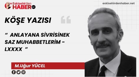    ANLAYANA S�VR�S�NEK SAZ MUHABBETLER�M -LXXXX  