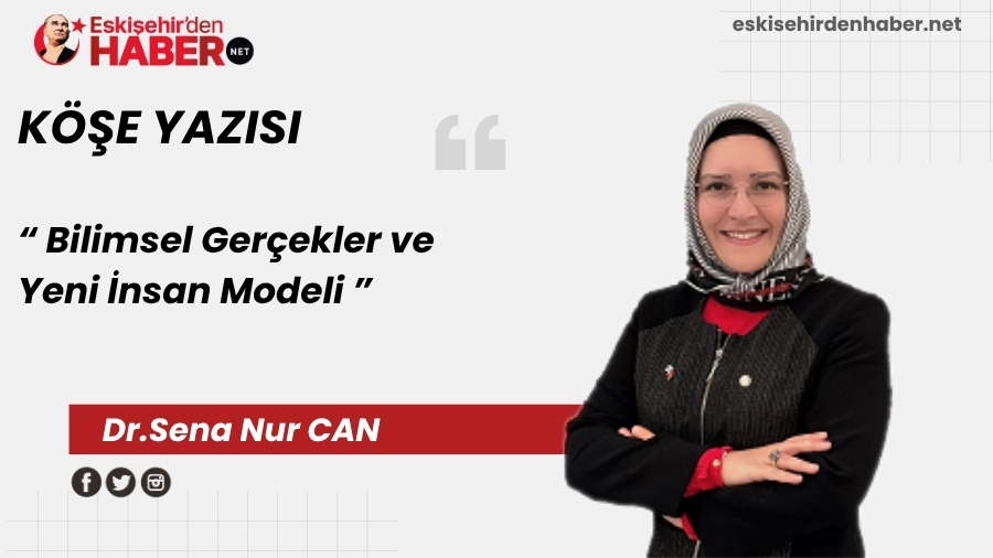 Bilimsel Gerekler ve Yeni nsan Modeli
