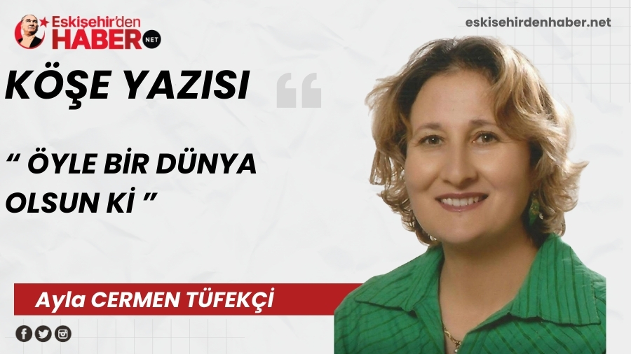 �YLE B�R D�NYA OLSUN K�