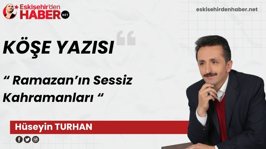 Ramazan��n Sessiz Kahramanlar�