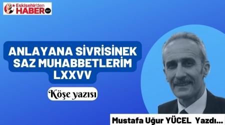 ANLAYANA SVRSNEK SAZ MUHABBETLERM LXXVV