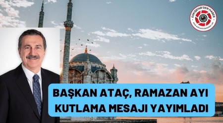 BAKAN ATA RAMAZAN AYINI KUTLADI