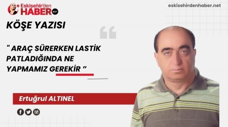 ARA SRERKEN LASTK PATLADIINDA NE YAPMAMIZ GEREKR