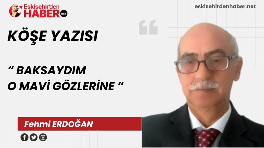 BAKSAYDIM O MAV  GZLERNE