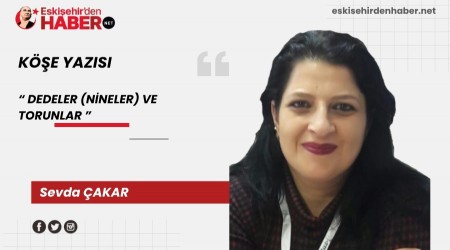 DEDELER (NNELER) VE TORUNLAR