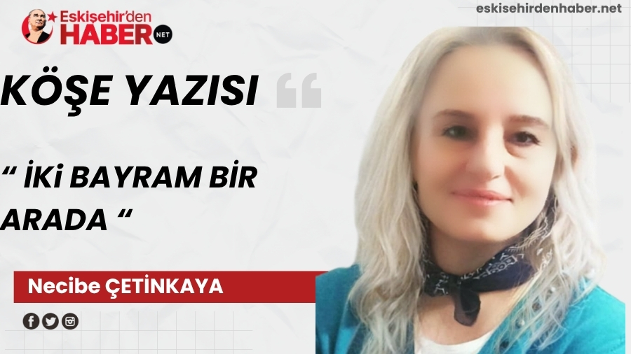 �Ki BAYRAM B�R ARADA