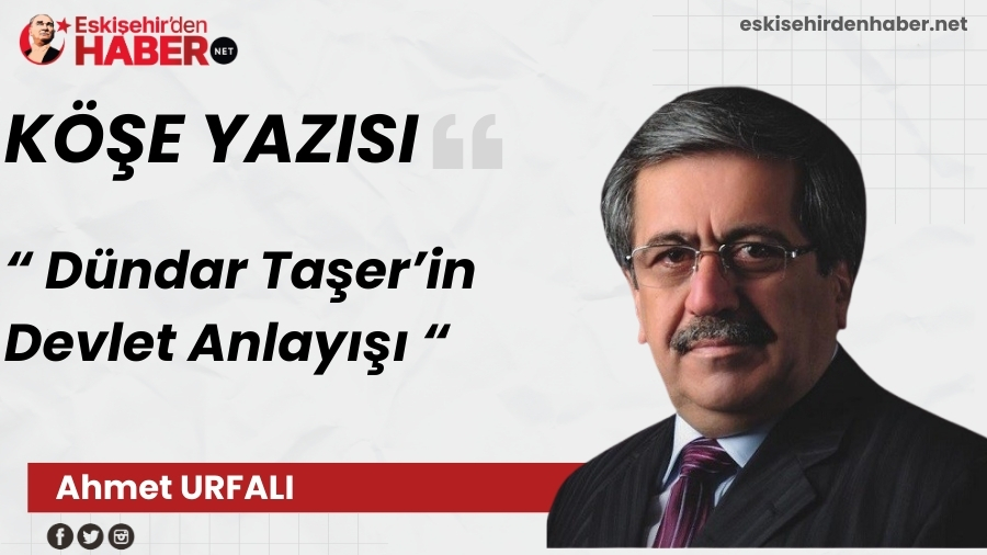 D�ndar Ta�er�in Devlet Anlay���