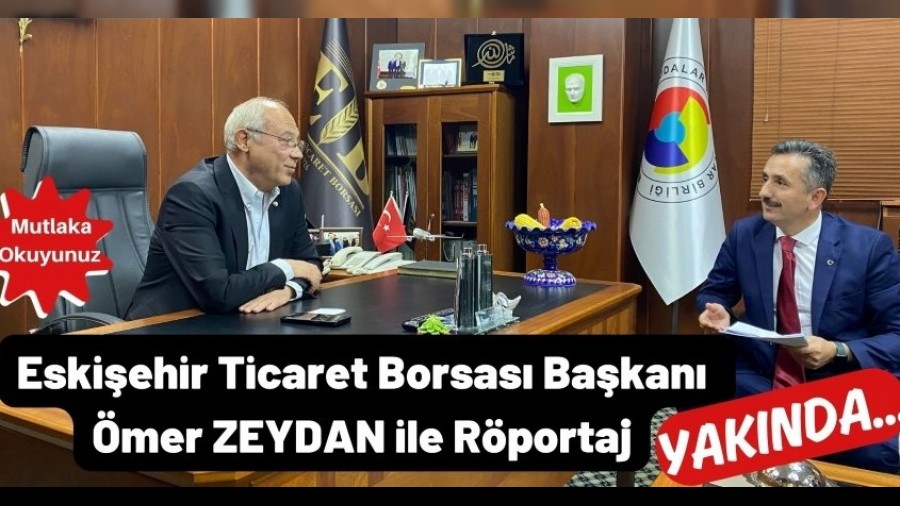 ESKEHR TCARET BORSASI BAKANI MER ZEYDAN LE RPORTAJ