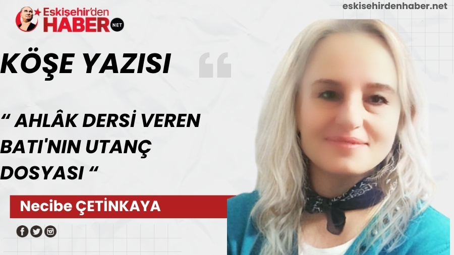 AHL�K DERS� VEREN BATI'NIN UTAN� DOSYASI