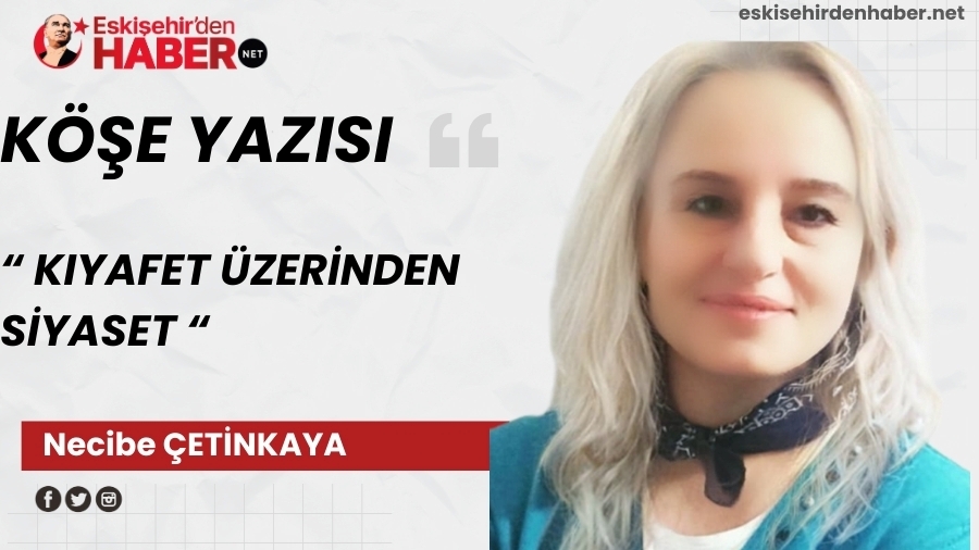 KIYAFET �ZER�NDEN S�YASET