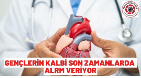 GEN�LERDE KALP HASTALIKLARI �OK ARTTI